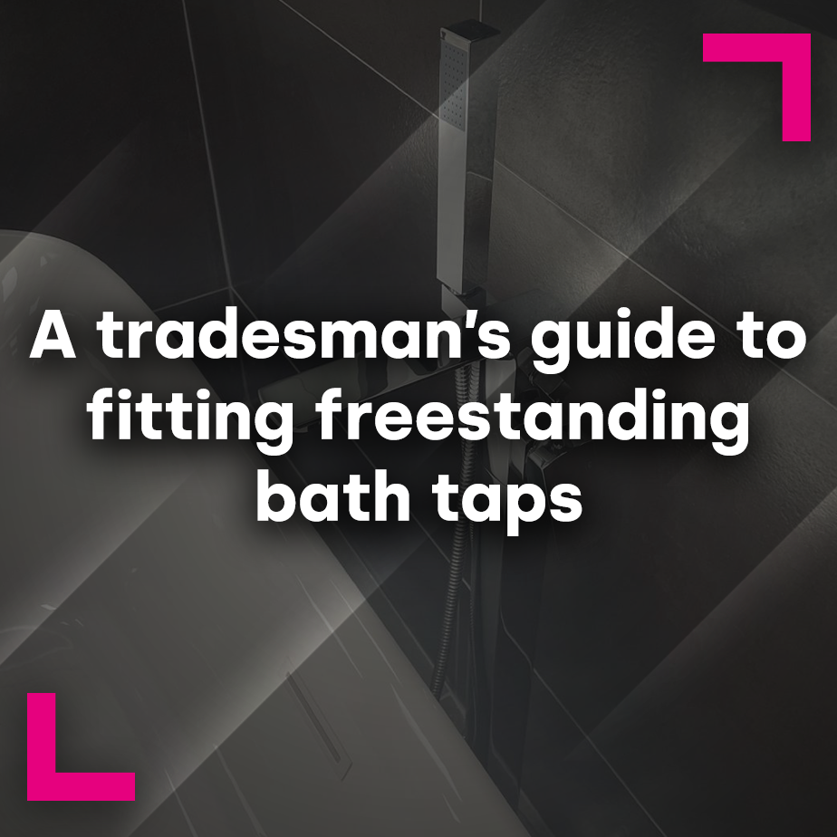 A tradesman’s guide to fitting freestanding bath taps 