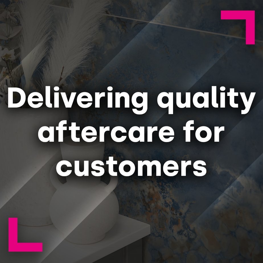 Delivering quality aftercare for customers