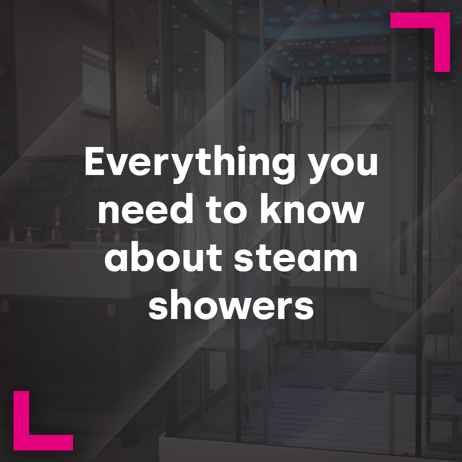 Everything you need to know about steam showers