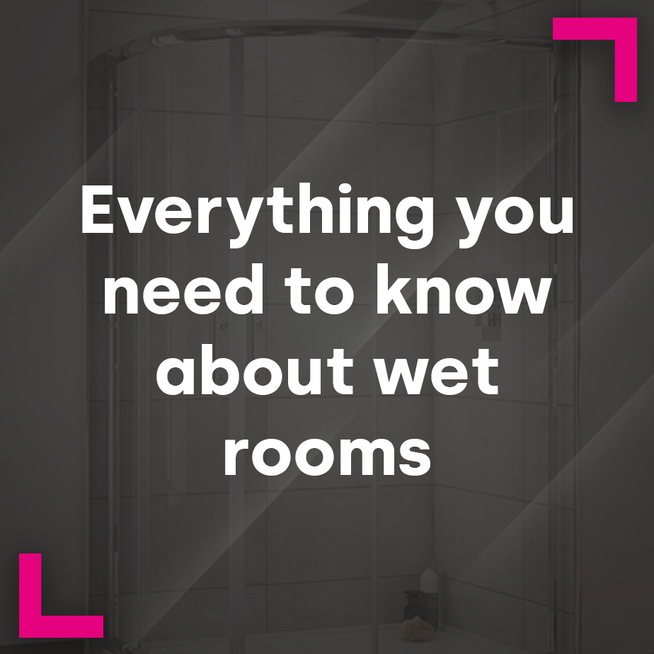 Everything you need to know about wet rooms